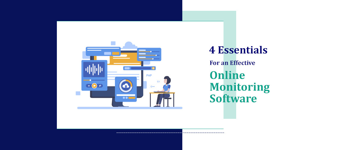 4 Essentials for an Effective Online Monitoring Software